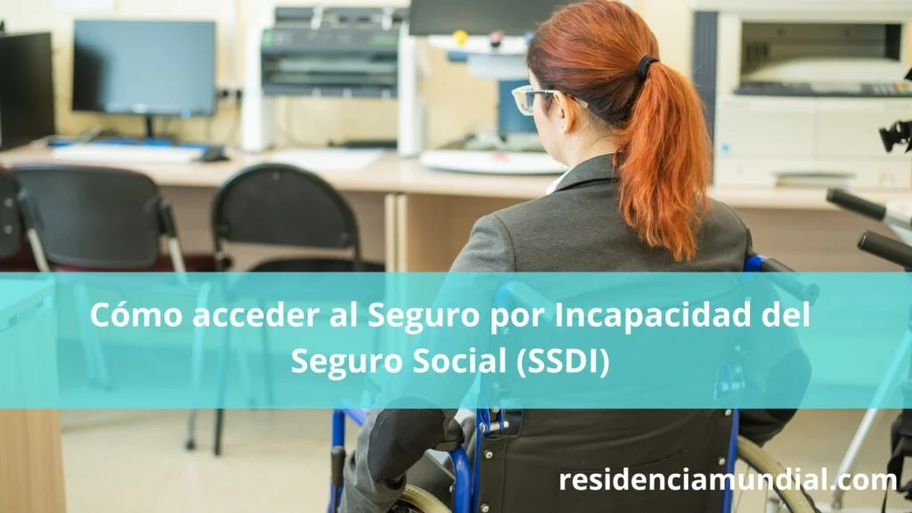 Cómo acceder al Seguro por Incapacidad del Seguro Social (SSDI)