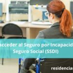 Cómo acceder al Seguro por Incapacidad del Seguro Social (SSDI)