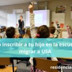 Cómo inscribir a tu hijo en la escuela al migrar a USA