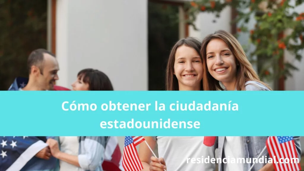 Cómo obtener la ciudadanía estadounidense