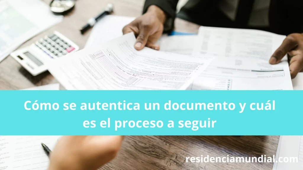 Cómo se autentica un documento y cuál es el proceso a seguir