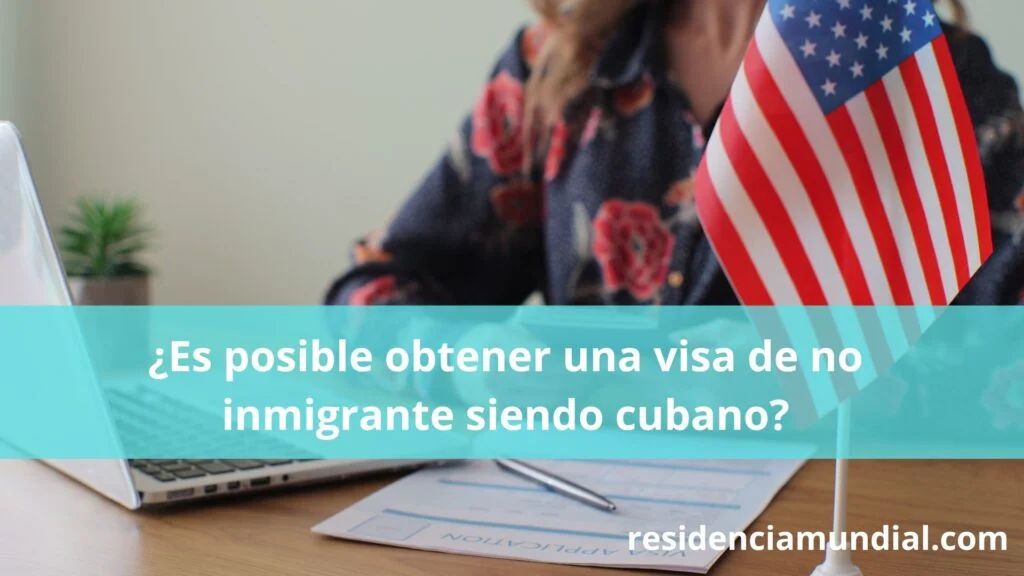 Es posible obtener una visa de no inmigrante siendo cubano