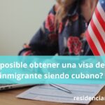 Es posible obtener una visa de no inmigrante siendo cubano