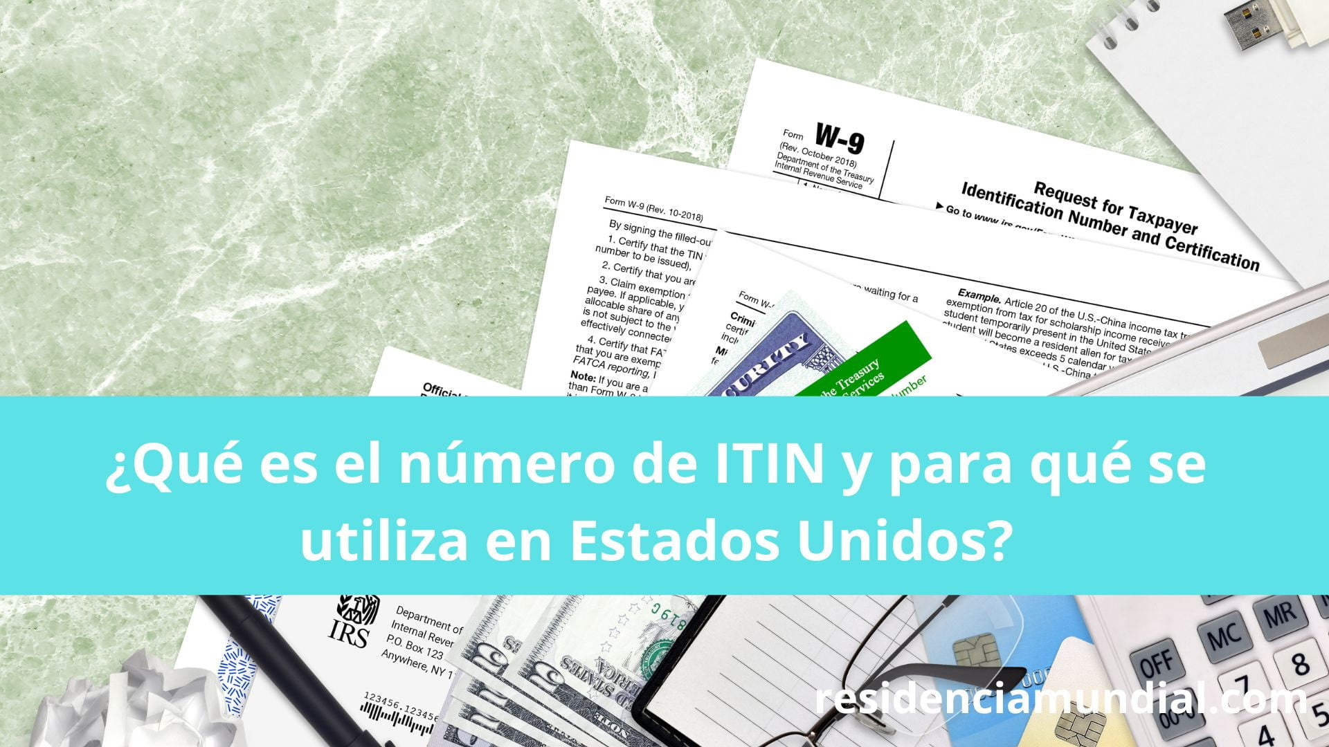 ¿Qué es el número de ITIN y para qué se utiliza en Estados Unidos