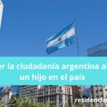 Obtener la ciudadanía argentina al tener un hijo en el país