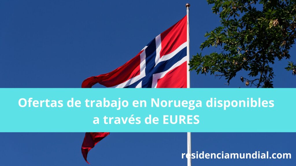 Ofertas de trabajo en Noruega disponibles a través de EURES