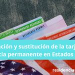 Renovación y sustitución de la tarjeta de residencia permanente en Estados Unidos