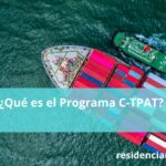 ¿Qué es el Programa C-TPAT?